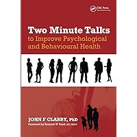 Two Minute Talks to Improve Psychological and Behavioral Health Two Minute Talks to Improve Psychological and Behavioral Health Paperback Kindle