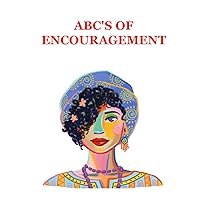 ABC'S OF ENCOURAGEMENT: Spreading Encouragement Worldwide