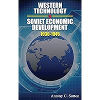 Western Technology and Soviet Economic Development 1930 to 1945 Western Technology and Soviet Economic Development 1930 to 1945 Hardcover
