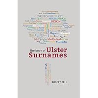 The Book of Ulster Surnames The Book of Ulster Surnames Paperback Kindle