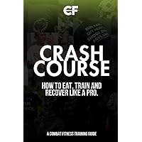 Crash Course: How to Eat, Train and Recover Like a Pro