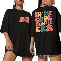 Women Oversized Auntie Shirt in My Auntie Era Shirt Funny Cool Aunt Shirt Auntie Gifts Tee Top