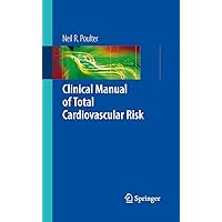 Clinical Manual of Total Cardiovascular Risk Clinical Manual of Total Cardiovascular Risk Kindle Paperback