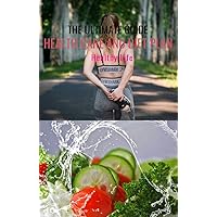 The Ultimate Guide Health Care and Diet Plan