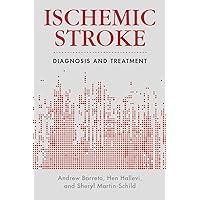 Ischemic Stroke: Diagnosis and Treatment (Current Clinical Cardiology) Ischemic Stroke: Diagnosis and Treatment (Current Clinical Cardiology) Paperback