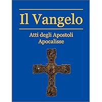 Il Vangelo e gli Atti degli Apostoli (Italian Edition) Il Vangelo e gli Atti degli Apostoli (Italian Edition) Kindle Audible Audiobook Hardcover