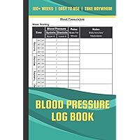 Blood Pressure Record Log Book: Track and Monitor Signs of High Blood Pressure At Home – Simple 2 Year Daily Health Log - 6x9 120 Pages Blood Pressure Record Log Book: Track and Monitor Signs of High Blood Pressure At Home – Simple 2 Year Daily Health Log - 6x9 120 Pages Paperback