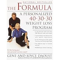 The Formula: A Personalized 40-30-30 Weight Loss Program The Formula: A Personalized 40-30-30 Weight Loss Program Paperback Kindle Hardcover