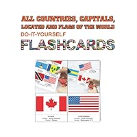 ALL COUNTRIES, CAPITALS, LOCATED AND FLAGS OF THE WORLD: DO IT YOURSELF FLASH CARDS ALL COUNTRIES, CAPITALS, LOCATED AND FLAGS OF THE WORLD: DO IT YOURSELF FLASH CARDS Paperback Kindle