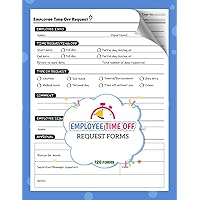 Employee Time Off Request Forms: Day Off Request Book For Preschool, Daycares, In Home, Child Care Business, With Index Page | 120 Forms