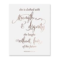 She Is Clothed With Strength And Dignity Rose Gold Foil Print Script Poster Bible Verse Proverbs 31:25 Nursery Wall Art Religious Home Decor 8x10 inches or 11x14 inches B31 (8x10 inches)