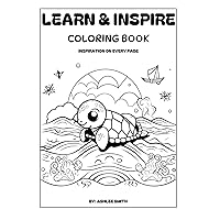 Learn & Inspire Coloring Book: Inspiration on Every Page
