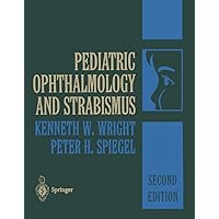 Pediatric Ophthalmology and Strabismus Pediatric Ophthalmology and Strabismus Hardcover Paperback