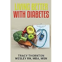 LIVING BETTER WITH DIABETES LIVING BETTER WITH DIABETES Paperback Kindle
