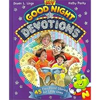 My Good Night Devotions: 45 Devotional Stories for Little Ones (Bean Sprouts) My Good Night Devotions: 45 Devotional Stories for Little Ones (Bean Sprouts) Hardcover