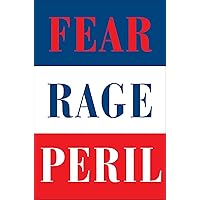 The Woodward Trilogy: Fear, Rage, and Peril The Woodward Trilogy: Fear, Rage, and Peril Kindle