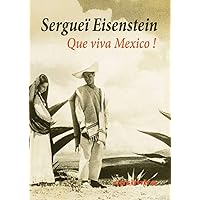 Que viva Mexico ! Que viva Mexico ! Paperback Hardcover