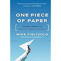 One Piece of Paper: The Simple Approach to Powerful, Personal Leadership One Piece of Paper: The Simple Approach to Powerful, Personal Leadership Hardcover Kindle Audible Audiobook
