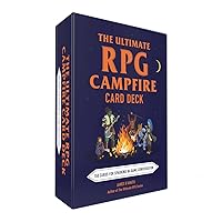 The Ultimate RPG Campfire Card Deck: 150 Cards for Sparking In-Game Conversation (Ultimate Role Playing Game Series) The Ultimate RPG Campfire Card Deck: 150 Cards for Sparking In-Game Conversation (Ultimate Role Playing Game Series) Cards