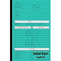Accident and Incident Log Book : Workplaces Incident Report Notebook,Health & Safety Report Book,Track Incident Details: Easy Record Keeping,Daily Security Guard Log Book (6x9in) 100 pages