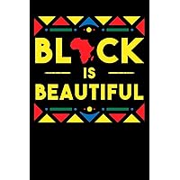 Black is Beautiful: 100 Page Blank Ruled Lined African American Writing Journal - 6” x 9” Black History Month Gift Men Women