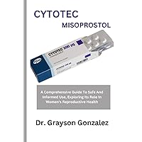 CYTOTEC MISOPROSTOL: A Comprehensive Guide To Safe And Informed Use, Exploring Its Role In Women Reproductive Health