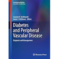 Diabetes and Peripheral Vascular Disease: Diagnosis and Management (Contemporary Diabetes) Diabetes and Peripheral Vascular Disease: Diagnosis and Management (Contemporary Diabetes) Kindle Hardcover Paperback