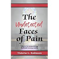 The Undetected Faces of Pain: There is something behind every smile
