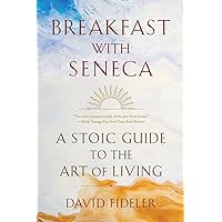 Breakfast with Seneca: A Stoic Guide to the Art of Living Breakfast with Seneca: A Stoic Guide to the Art of Living Paperback Kindle Audible Audiobook Hardcover Spiral-bound Audio CD