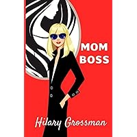 Mom Boss: A Novel (Forest River PTA Moms)