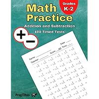 Math Practice - Addition and Subtraction: 100 Timed Tests, Grades K-2, Math Drills, Digits 0-20