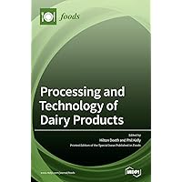 Processing and Technology of Dairy Products Processing and Technology of Dairy Products Hardcover
