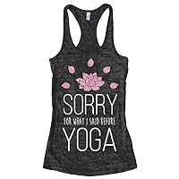Threadrock Women's Sorry for What I Said Before Yoga Burnout Racerback Tank Top