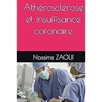 Athérosclérose et insuffisance coronaire (French Edition) Athérosclérose et insuffisance coronaire (French Edition) Kindle Hardcover