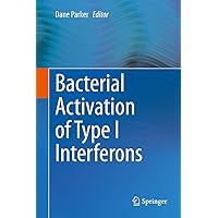 Bacterial Activation of Type I Interferons Bacterial Activation of Type I Interferons Kindle Hardcover Paperback