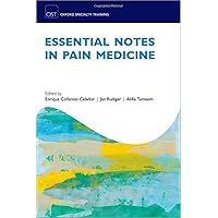 Essential Notes in Pain Medicine (Oxford Speciality Training:Rev Notes) Essential Notes in Pain Medicine (Oxford Speciality Training:Rev Notes) Paperback Kindle