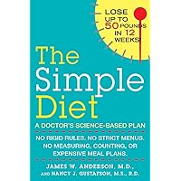 The Simple Diet: A Doctor's Science-Based Plan The Simple Diet: A Doctor's Science-Based Plan Paperback Kindle Audible Audiobook Audio CD
