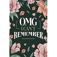 OMG I Can’t Remember: Password Book with Usernames, Logins, Web Addresses, Email Addresses, PINs & Network Settings, A-Z OMG I Can’t Remember: Password Book with Usernames, Logins, Web Addresses, Email Addresses, PINs & Network Settings, A-Z Paperback Hardcover