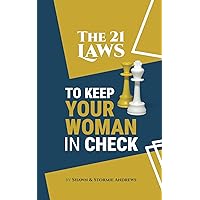 THE 21 LAWS TO KEEP YOUR WOMAN IN CHECK THE 21 LAWS TO KEEP YOUR WOMAN IN CHECK Paperback Audible Audiobook Kindle