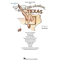 The Best Little Whorehouse in Texas: Vocal Selections Piano, Vocal and Guitar Chords The Best Little Whorehouse in Texas: Vocal Selections Piano, Vocal and Guitar Chords Paperback