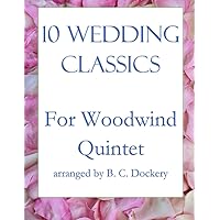 10 Wedding Classics for Woodwind Quintet