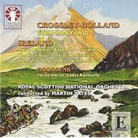 Crossley-Holland - Symphony in D; Ireland (2009-01-13) Crossley-Holland - Symphony in D; Ireland (2009-01-13) Audio CD