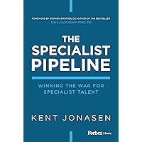 The Specialist Pipeline: Winning the War for Specialist Talent The Specialist Pipeline: Winning the War for Specialist Talent Hardcover Kindle Audible Audiobook