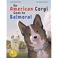 An American Corgi Goes To Balmoral