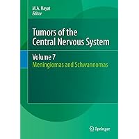 Tumors of the Central Nervous System, Volume 7: Meningiomas and Schwannomas Tumors of the Central Nervous System, Volume 7: Meningiomas and Schwannomas Kindle Hardcover Paperback
