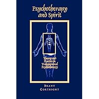 Psychotherapy and Spirit: Theory and Practice in Transpersonal Psychotherapy (Suny Series in the Philosophy of Psychology) (Suny the Philosophy of Psychology) Psychotherapy and Spirit: Theory and Practice in Transpersonal Psychotherapy (Suny Series in the Philosophy of Psychology) (Suny the Philosophy of Psychology) Paperback Kindle Hardcover Mass Market Paperback