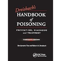 Dreisbach's Handbook of Poisoning Dreisbach's Handbook of Poisoning Paperback Kindle Hardcover Mass Market Paperback