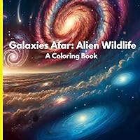 Galaxies Afar: Alien Wildlife: A Coloring Book