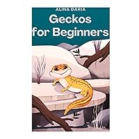Geckos for Beginners: Basics of Species Appropriate Husbandry and Care in Your Terrarium