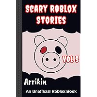 Scary Roblox Stories Vol 5 Scary Roblox Stories Vol 5 Kindle
